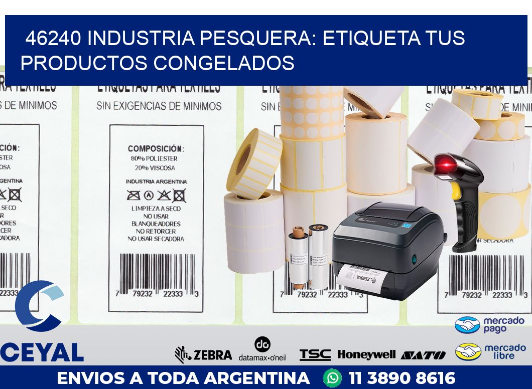 46240 INDUSTRIA PESQUERA: ETIQUETA TUS PRODUCTOS CONGELADOS