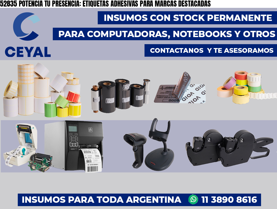 52835 POTENCIA TU PRESENCIA: ETIQUETAS ADHESIVAS PARA MARCAS DESTACADAS