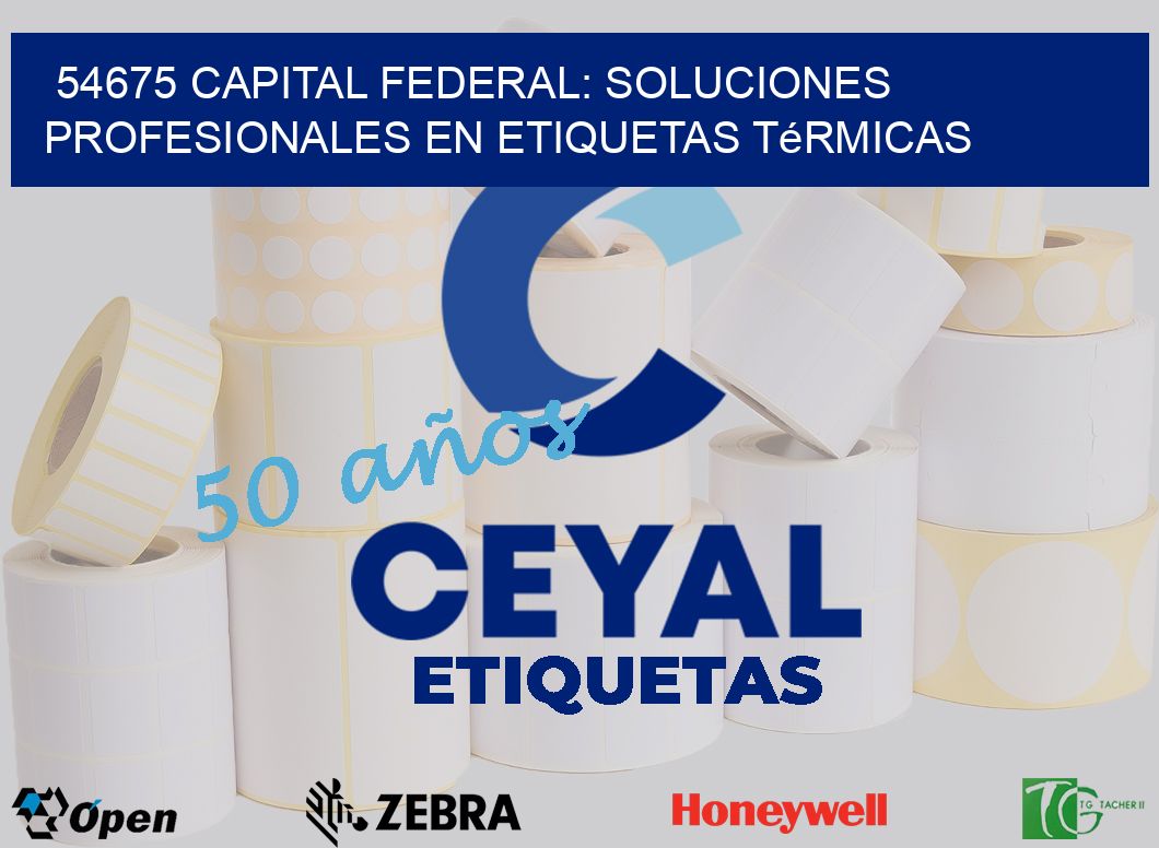54675 Capital Federal: Soluciones Profesionales en Etiquetas Térmicas