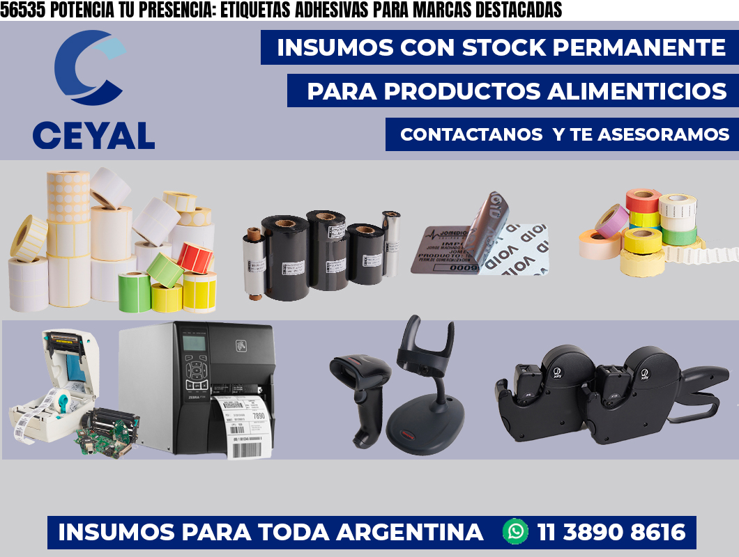 56535 POTENCIA TU PRESENCIA: ETIQUETAS ADHESIVAS PARA MARCAS DESTACADAS