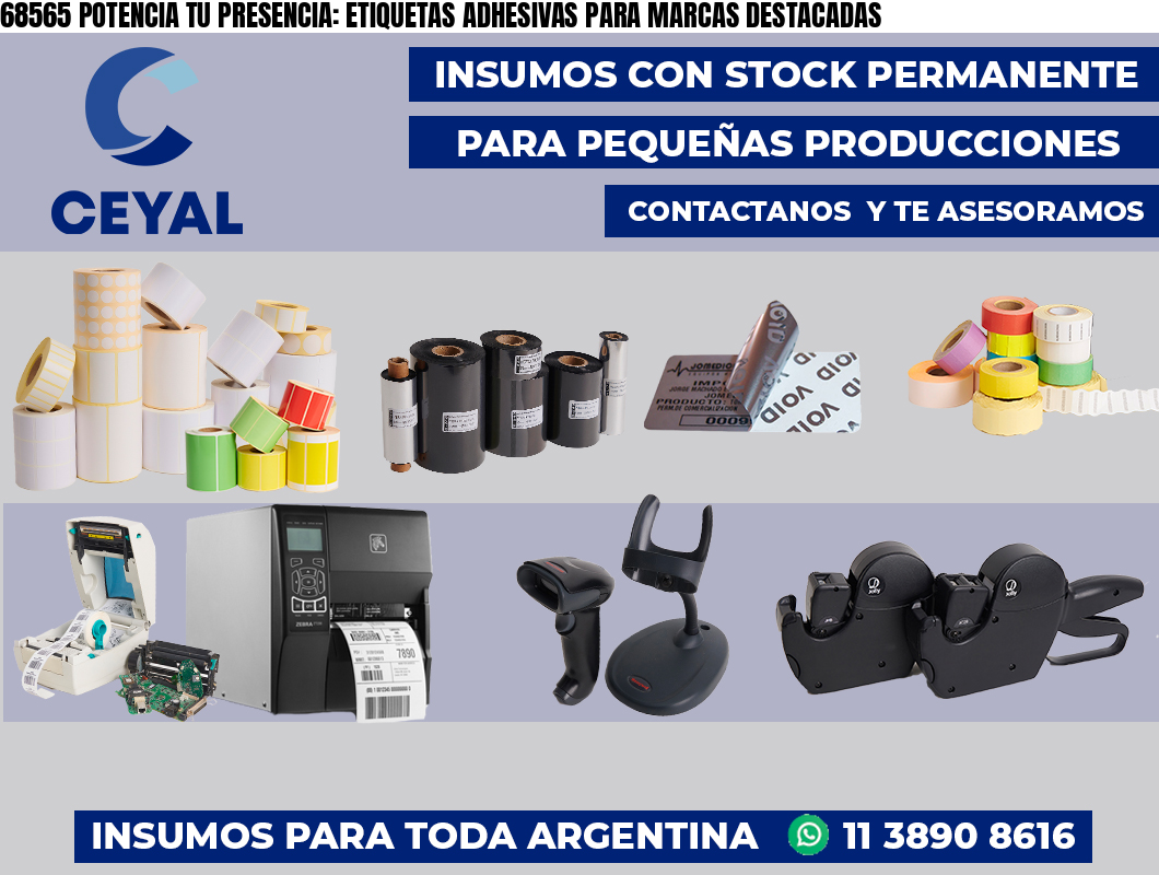 68565 POTENCIA TU PRESENCIA: ETIQUETAS ADHESIVAS PARA MARCAS DESTACADAS