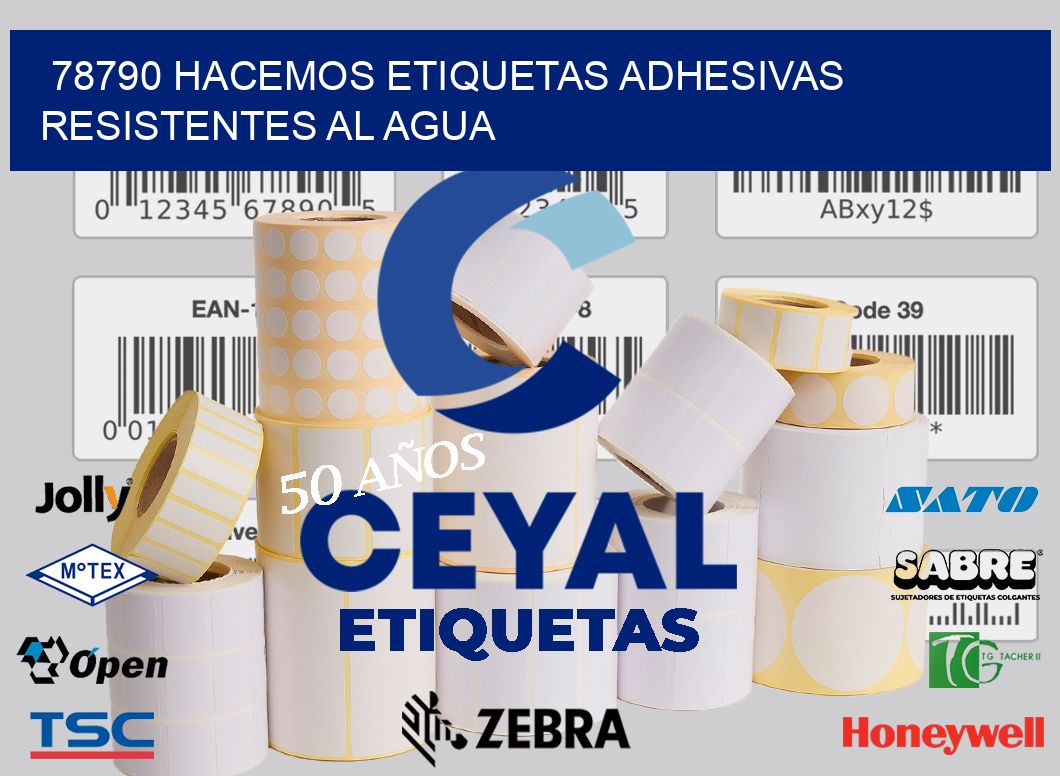 78790 HACEMOS ETIQUETAS ADHESIVAS RESISTENTES AL AGUA