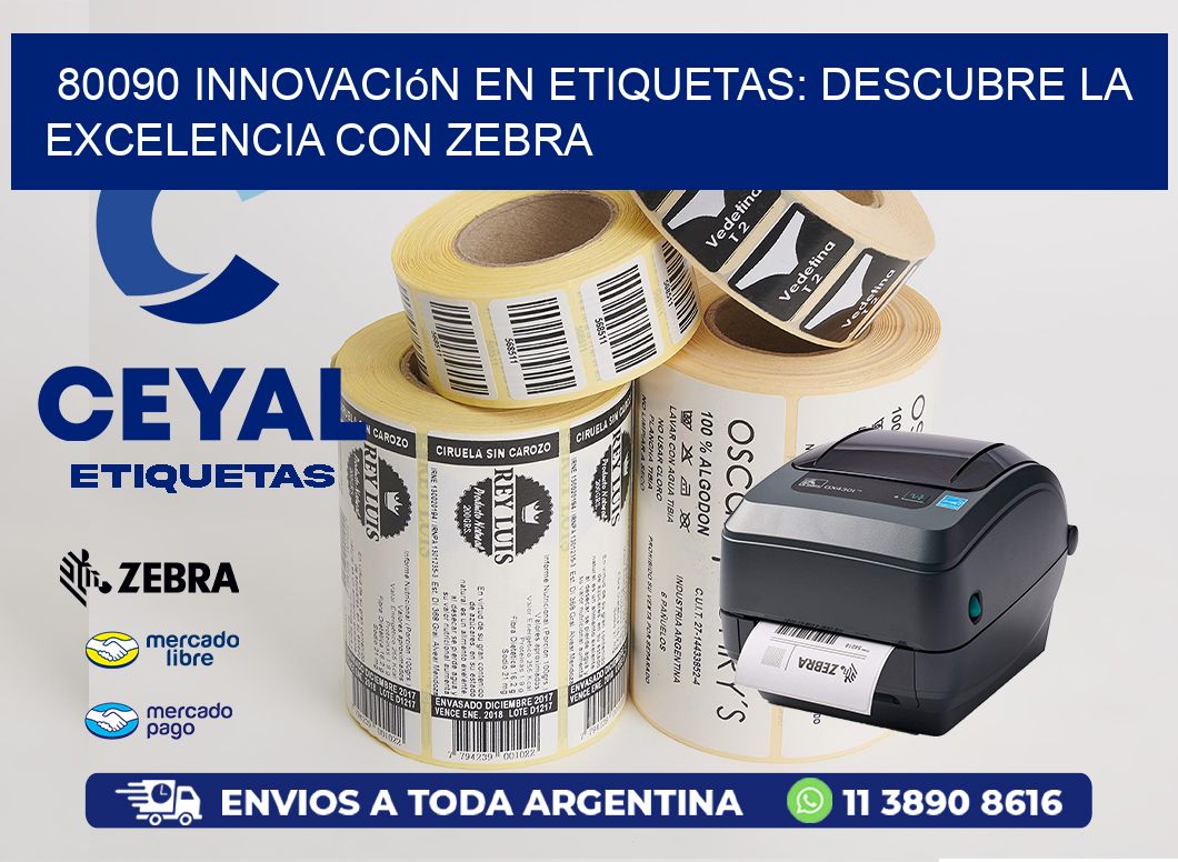 80090 Innovación en Etiquetas: Descubre la Excelencia con Zebra