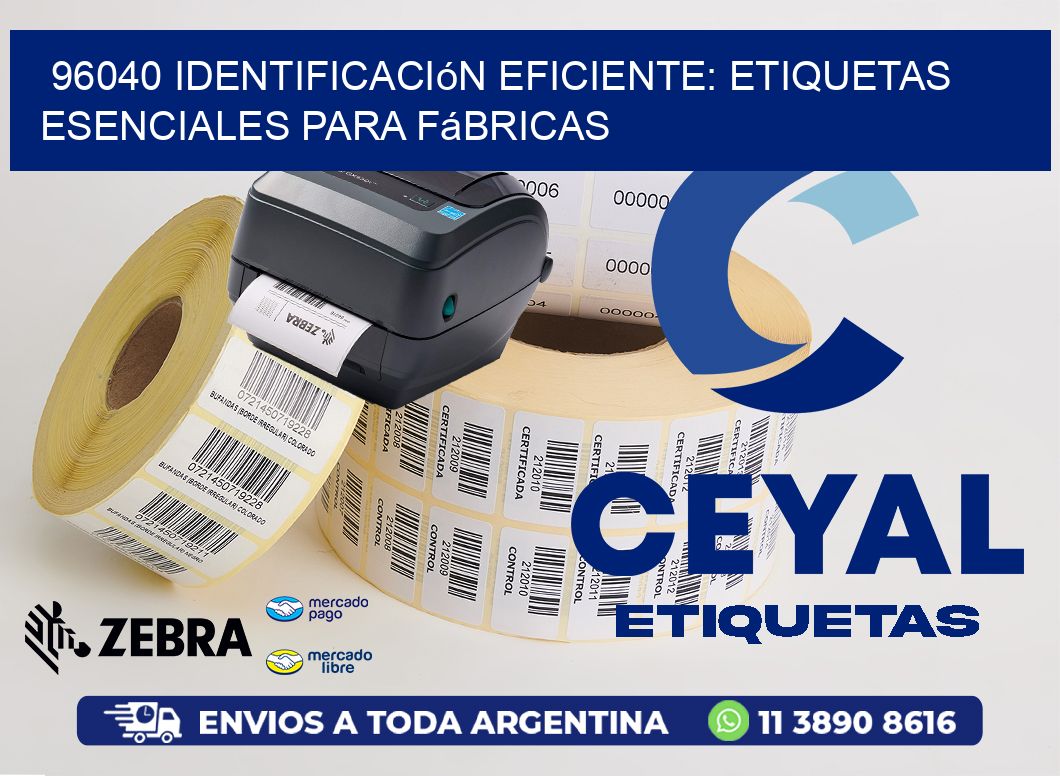 96040 Identificación Eficiente: Etiquetas Esenciales para Fábricas