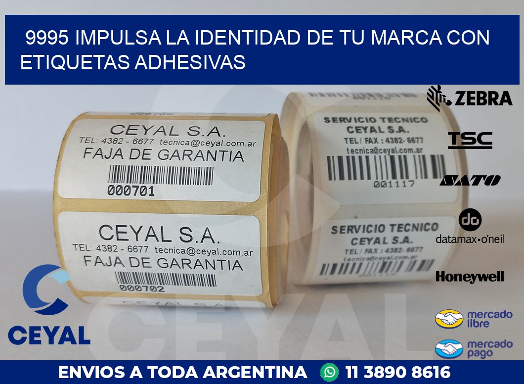 9995 IMPULSA LA IDENTIDAD DE TU MARCA CON ETIQUETAS ADHESIVAS