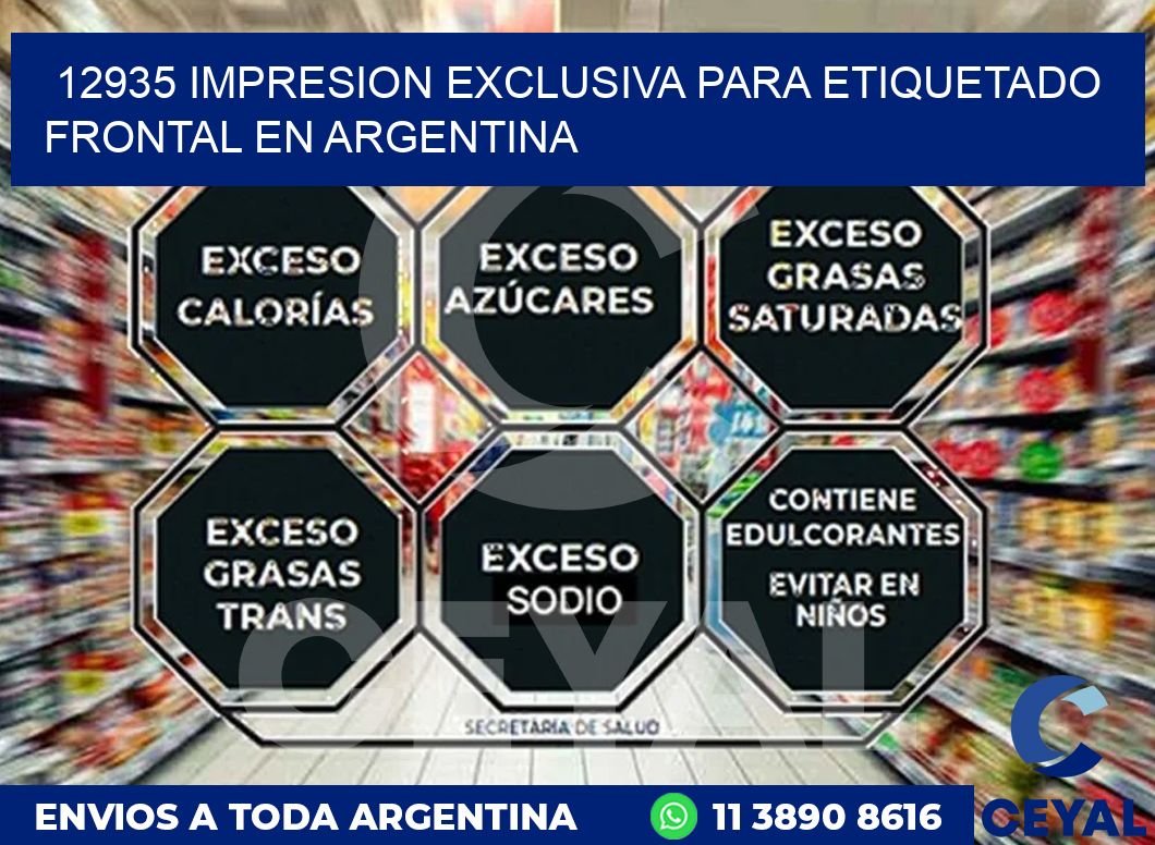 12935 IMPRESION EXCLUSIVA PARA ETIQUETADO FRONTAL EN ARGENTINA