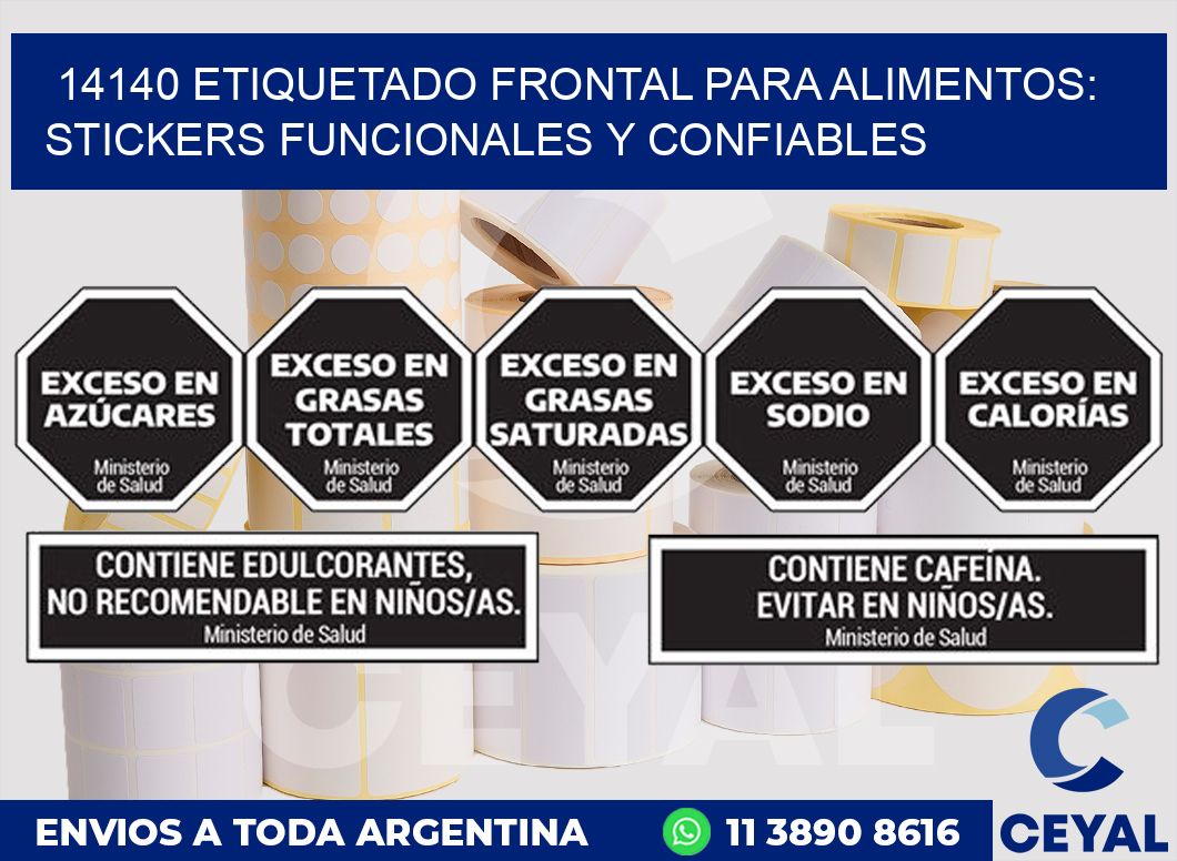14140 ETIQUETADO FRONTAL PARA ALIMENTOS: STICKERS FUNCIONALES Y CONFIABLES