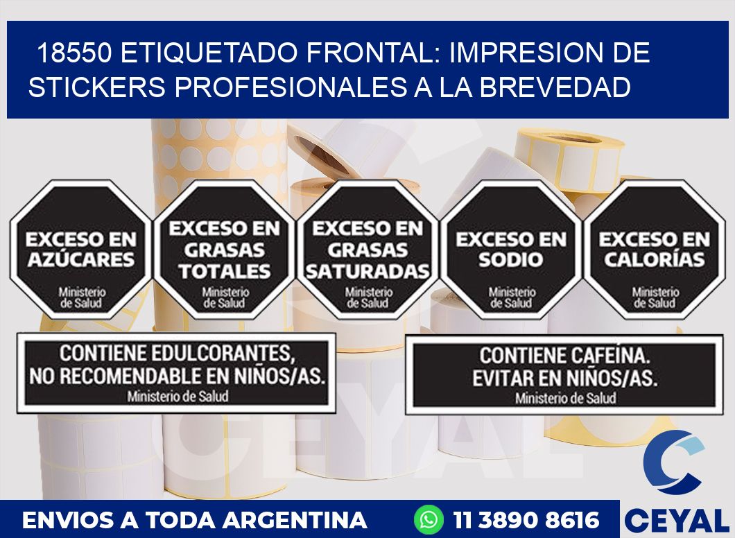 18550 ETIQUETADO FRONTAL: IMPRESION DE STICKERS PROFESIONALES A LA BREVEDAD