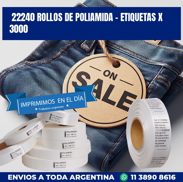 22240 ROLLOS DE POLIAMIDA – ETIQUETAS X 3000