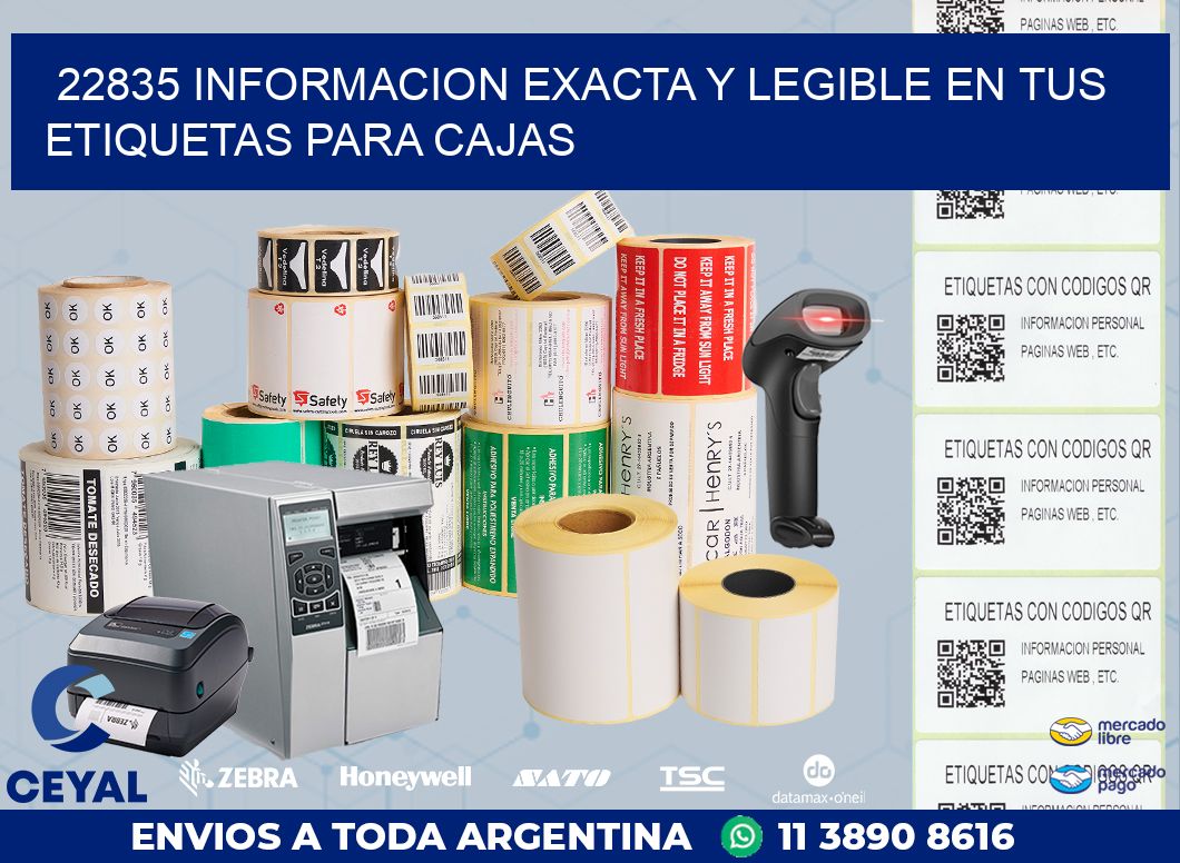 22835 INFORMACION EXACTA Y LEGIBLE EN TUS ETIQUETAS PARA CAJAS