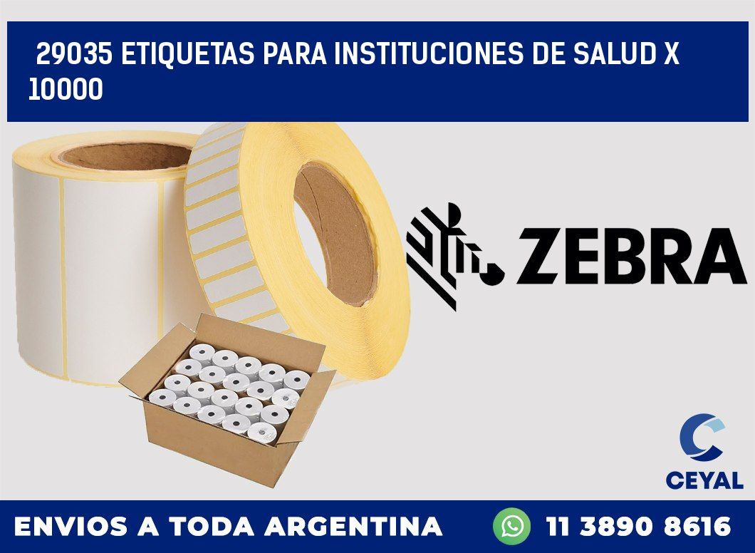 29035 ETIQUETAS PARA INSTITUCIONES DE SALUD X 10000