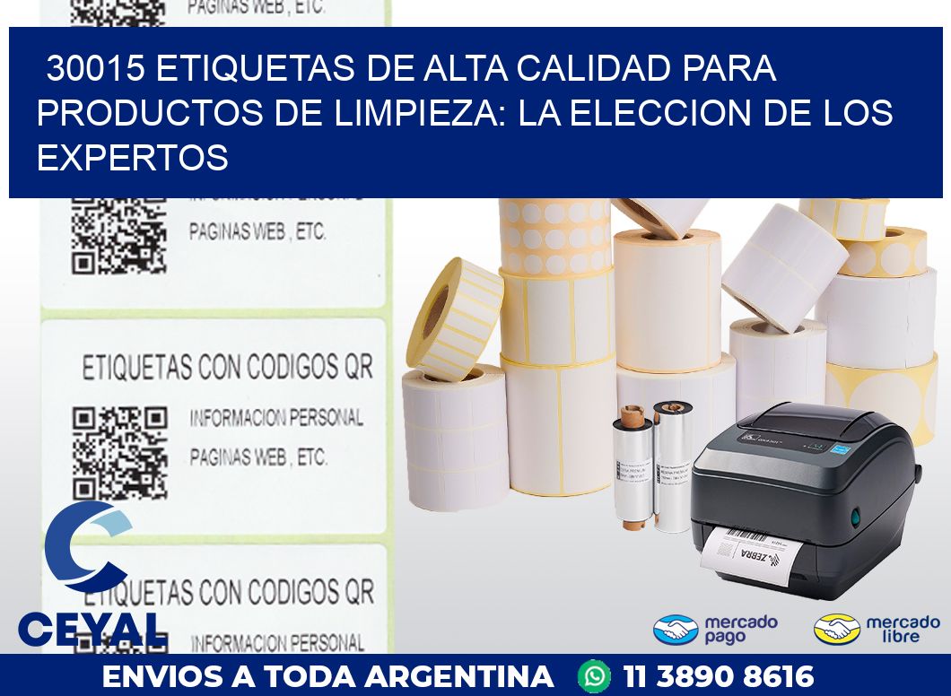 30015 ETIQUETAS DE ALTA CALIDAD PARA PRODUCTOS DE LIMPIEZA: LA ELECCION DE LOS EXPERTOS