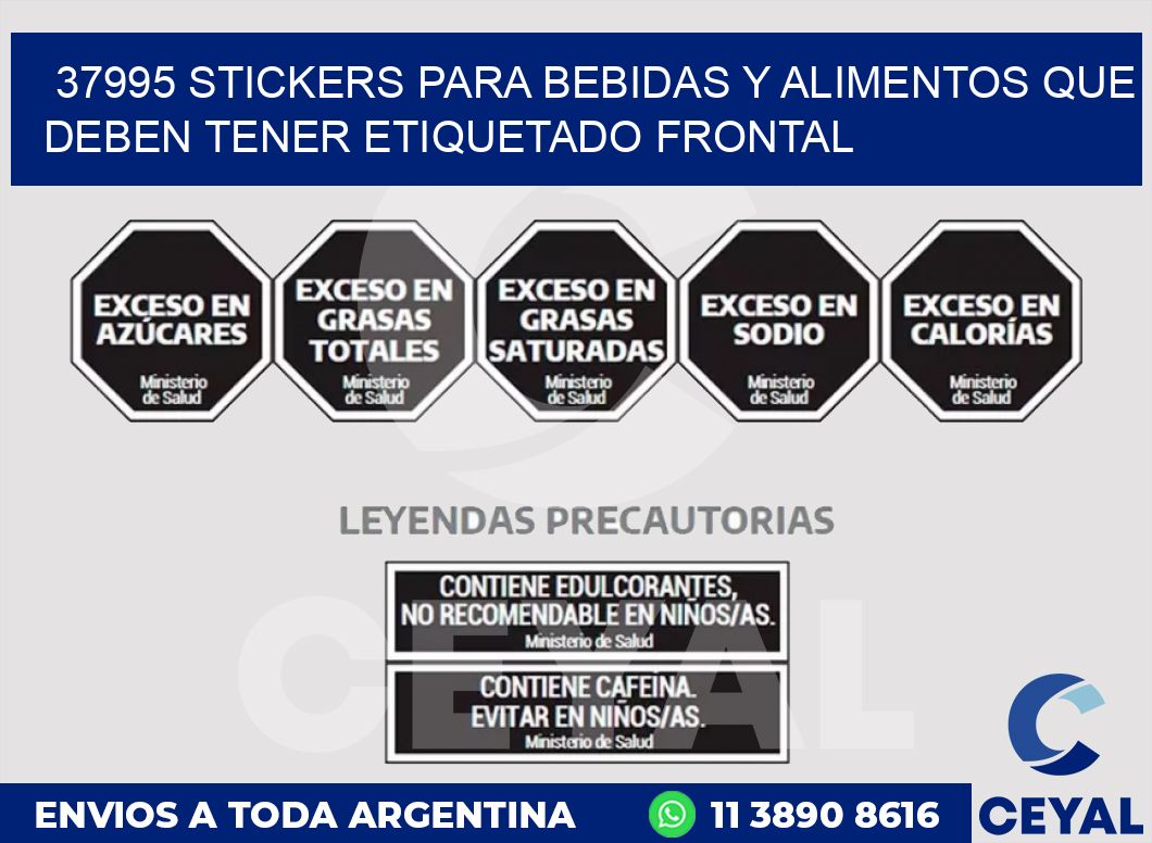 37995 STICKERS PARA BEBIDAS Y ALIMENTOS QUE DEBEN TENER ETIQUETADO FRONTAL