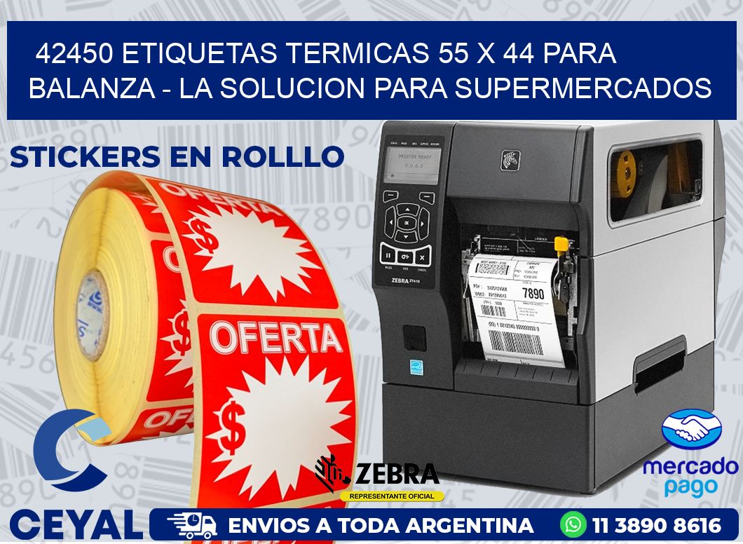 42450 ETIQUETAS TERMICAS 55 X 44 PARA BALANZA - LA SOLUCION PARA SUPERMERCADOS