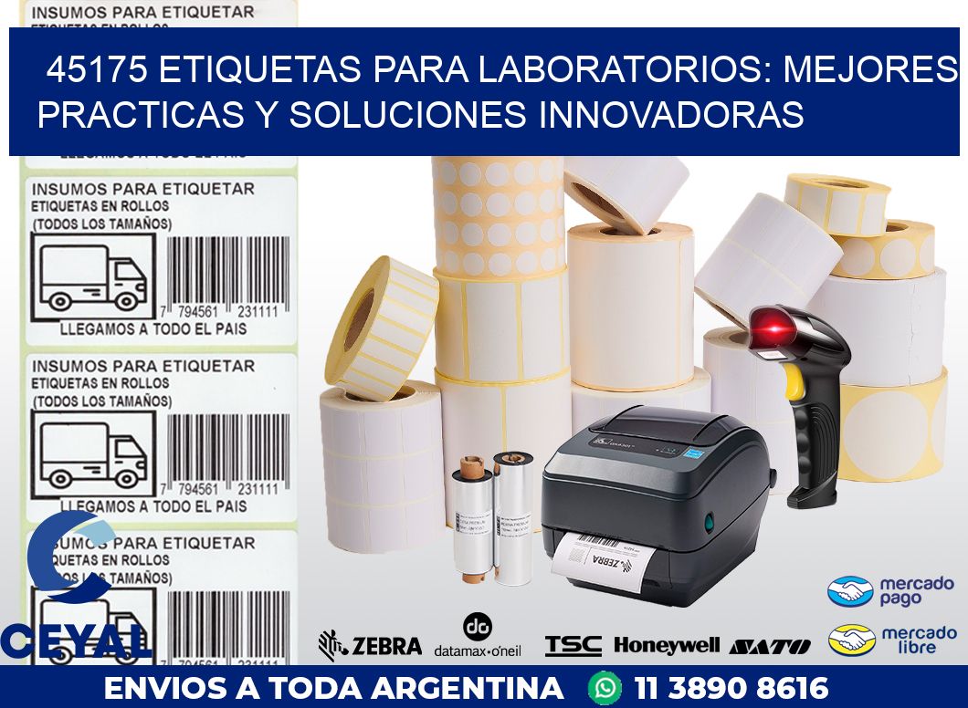 45175 ETIQUETAS PARA LABORATORIOS: MEJORES PRACTICAS Y SOLUCIONES INNOVADORAS