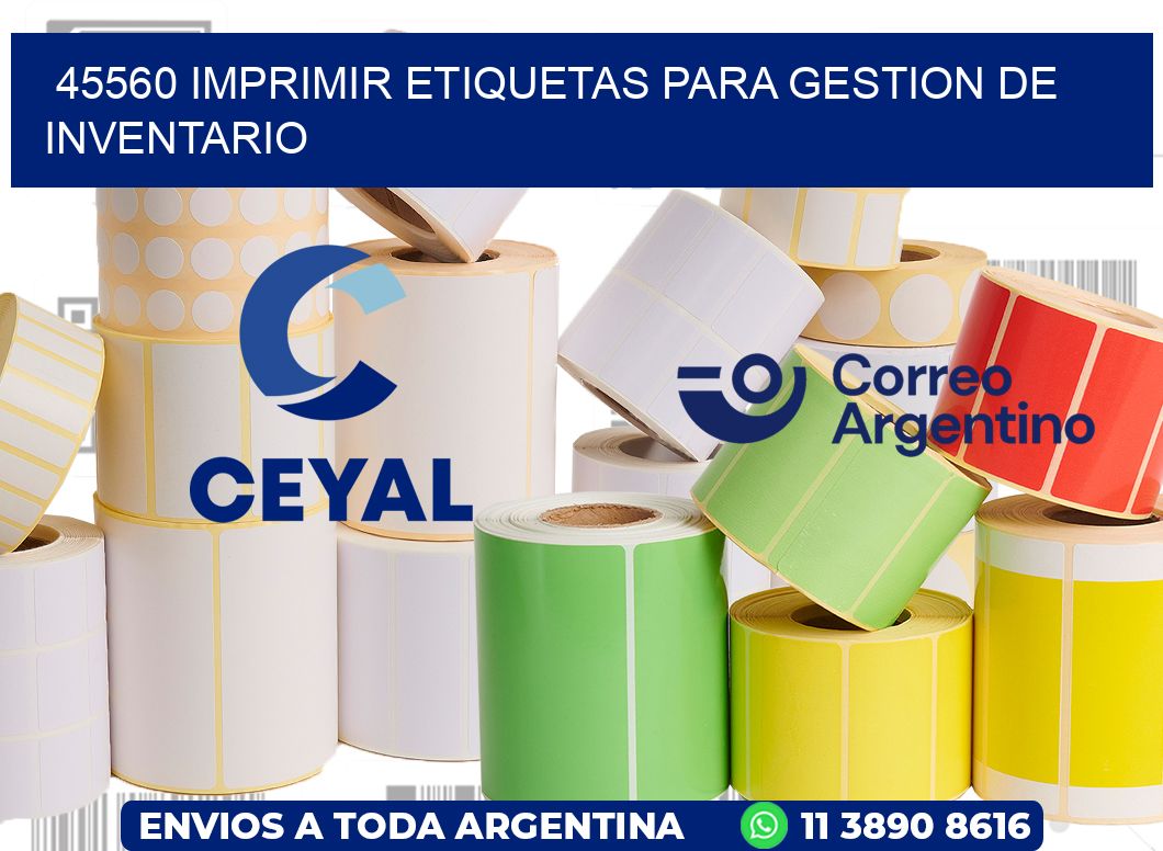 45560 IMPRIMIR ETIQUETAS PARA GESTION DE INVENTARIO