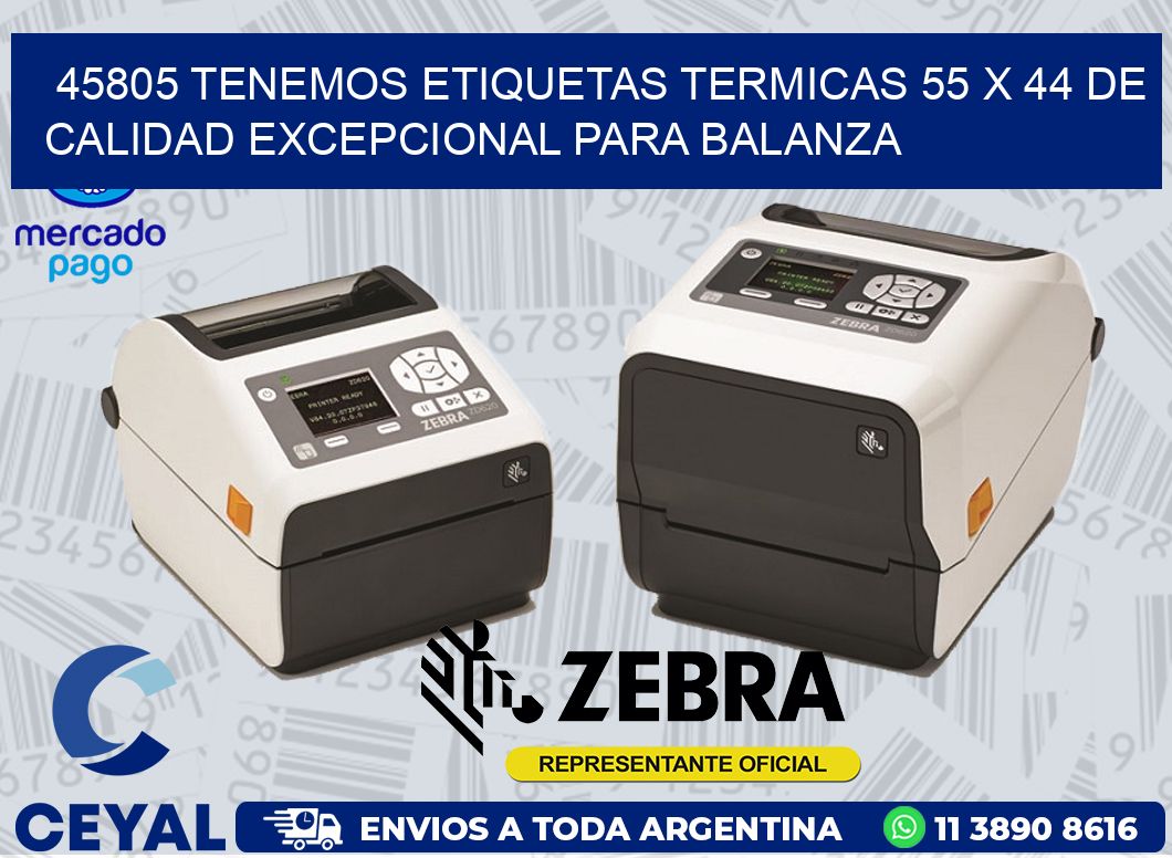 45805 TENEMOS ETIQUETAS TERMICAS 55 X 44 DE CALIDAD EXCEPCIONAL PARA BALANZA