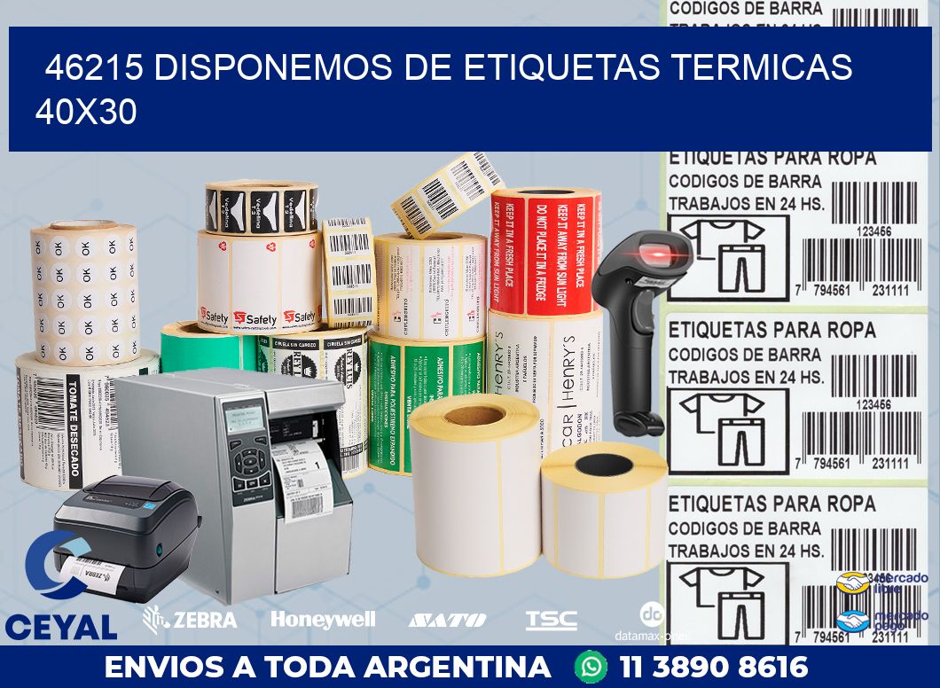 46215 DISPONEMOS DE ETIQUETAS TERMICAS 40X30