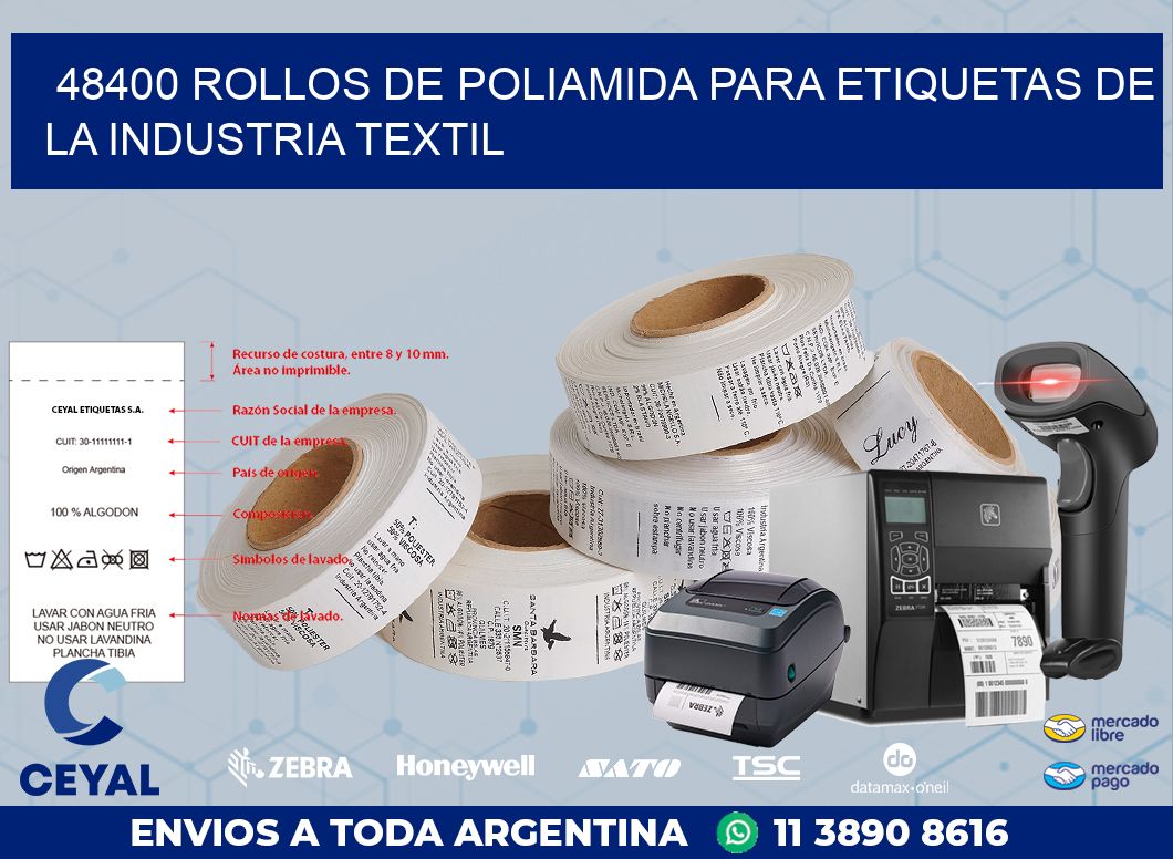 48400 ROLLOS DE POLIAMIDA PARA ETIQUETAS DE LA INDUSTRIA TEXTIL