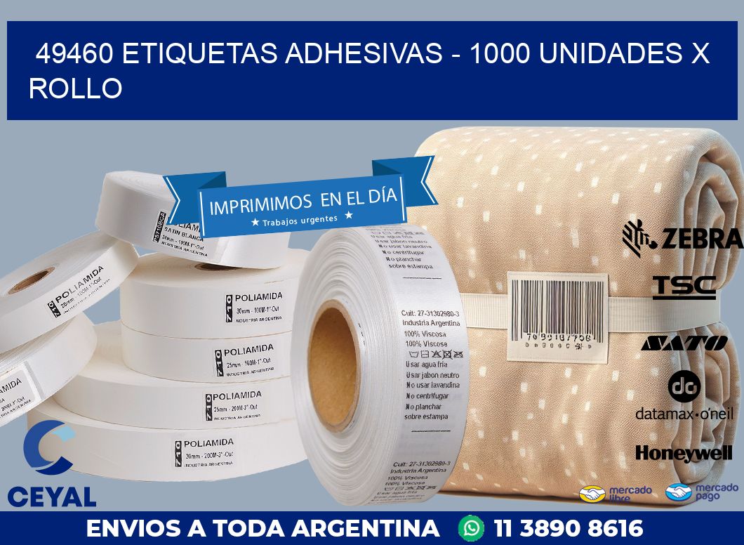 49460 ETIQUETAS ADHESIVAS – 1000 UNIDADES X ROLLO