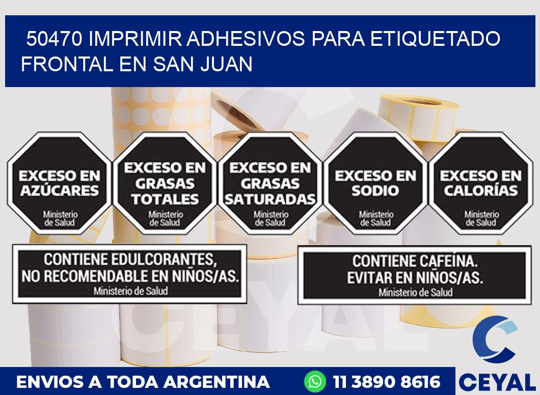 50470 IMPRIMIR ADHESIVOS PARA ETIQUETADO FRONTAL EN SAN JUAN