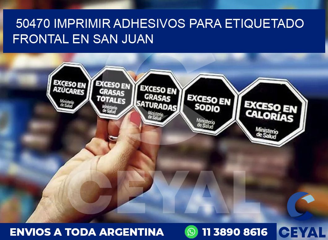 50470 IMPRIMIR ADHESIVOS PARA ETIQUETADO FRONTAL EN SAN JUAN