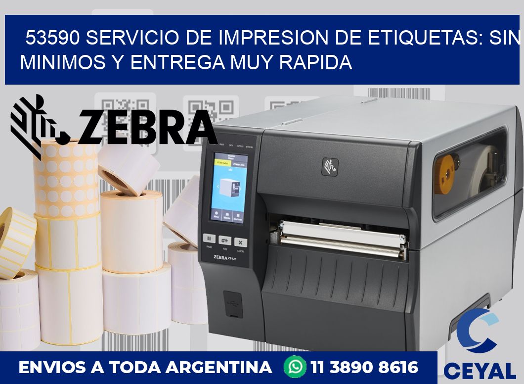 53590 SERVICIO DE IMPRESION DE ETIQUETAS: SIN MINIMOS Y ENTREGA MUY RAPIDA
