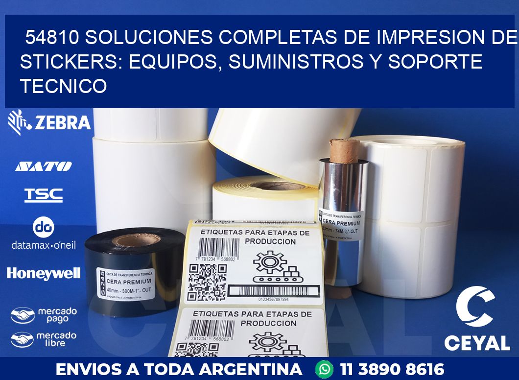 54810 SOLUCIONES COMPLETAS DE IMPRESION DE STICKERS: EQUIPOS, SUMINISTROS Y SOPORTE TECNICO