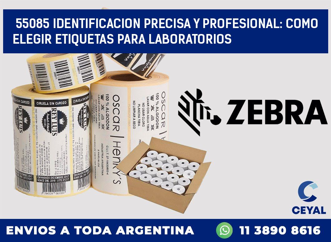 55085 IDENTIFICACION PRECISA Y PROFESIONAL: COMO ELEGIR ETIQUETAS PARA LABORATORIOS