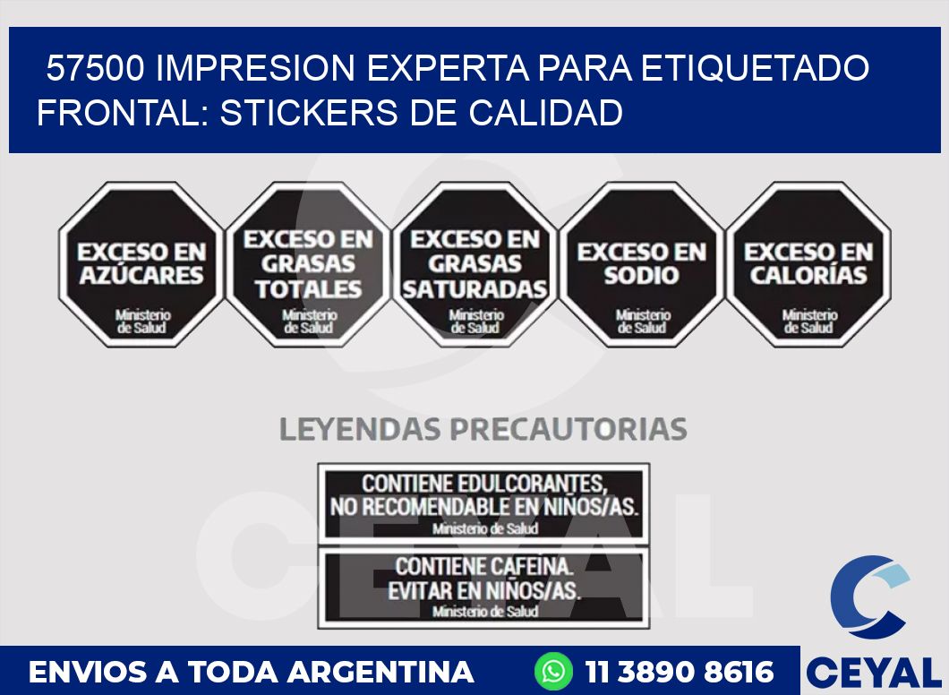 57500 IMPRESION EXPERTA PARA ETIQUETADO FRONTAL: STICKERS DE CALIDAD