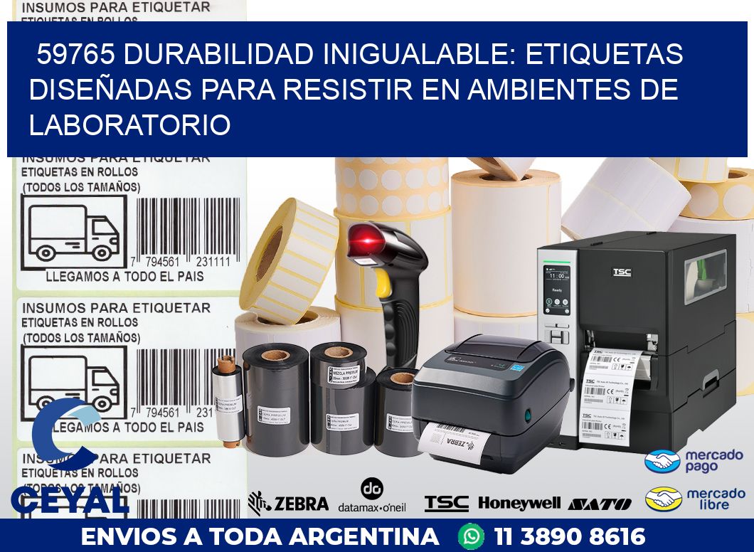 59765 DURABILIDAD INIGUALABLE: ETIQUETAS DISEÑADAS PARA RESISTIR EN AMBIENTES DE LABORATORIO