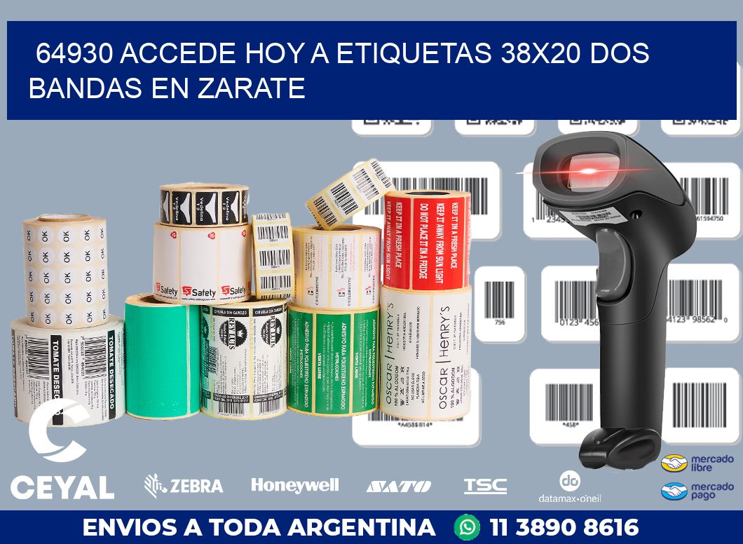 64930 ACCEDE HOY A ETIQUETAS 38X20 DOS BANDAS EN ZARATE