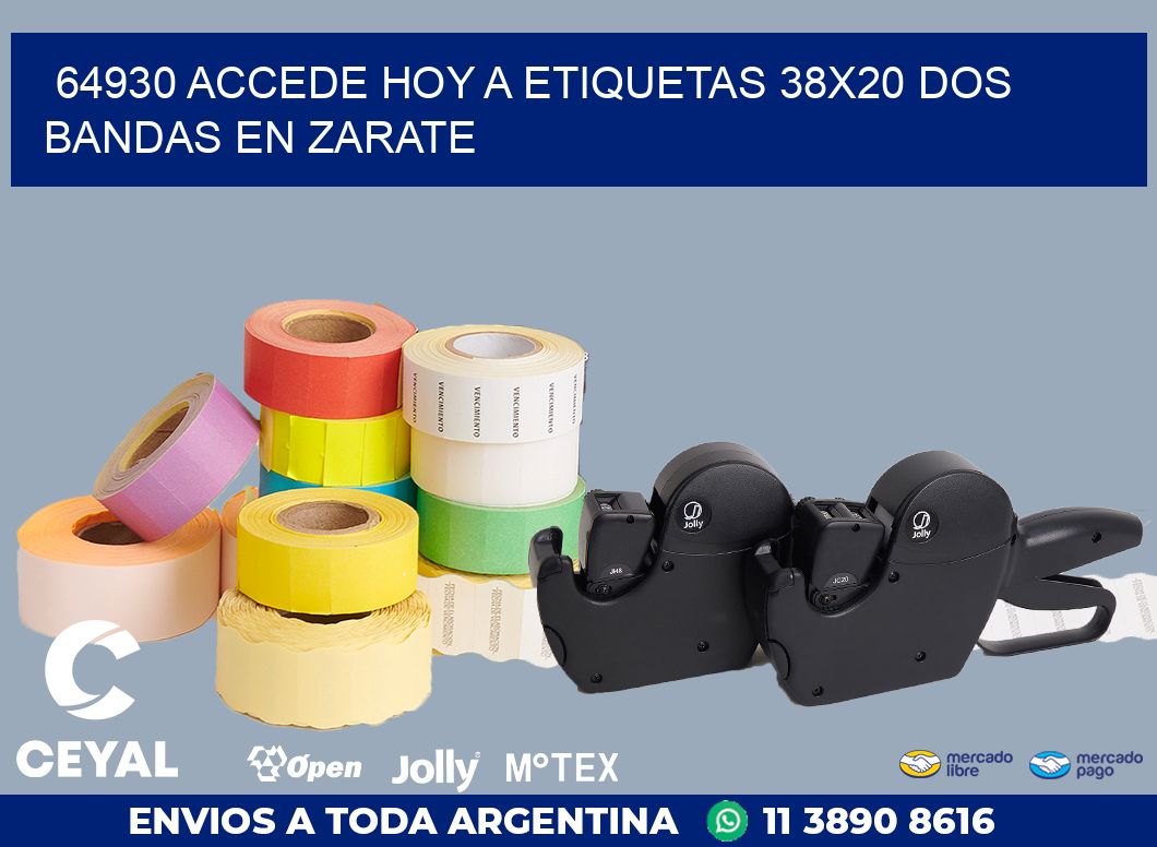 64930 ACCEDE HOY A ETIQUETAS 38X20 DOS BANDAS EN ZARATE