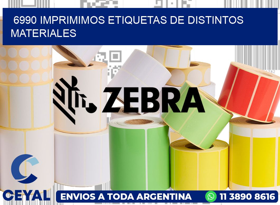 6990 IMPRIMIMOS ETIQUETAS DE DISTINTOS MATERIALES