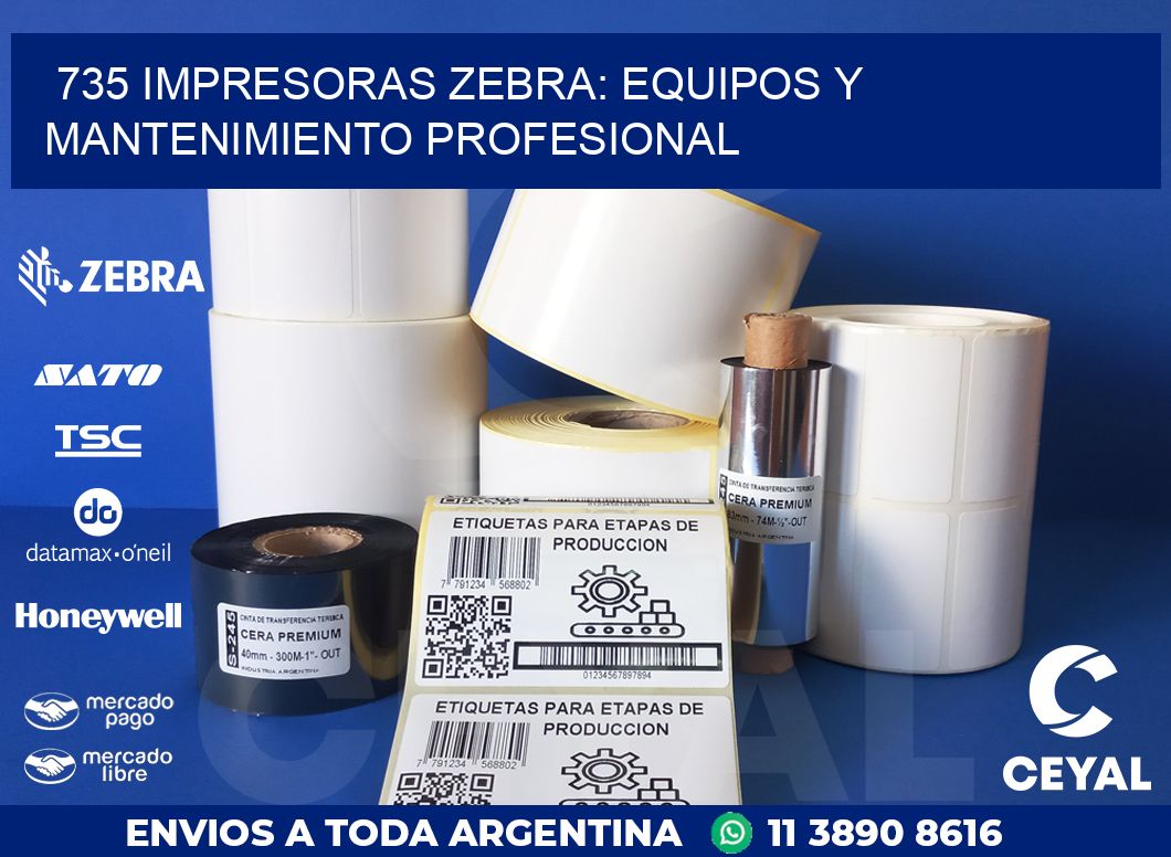 735 IMPRESORAS ZEBRA: EQUIPOS Y MANTENIMIENTO PROFESIONAL