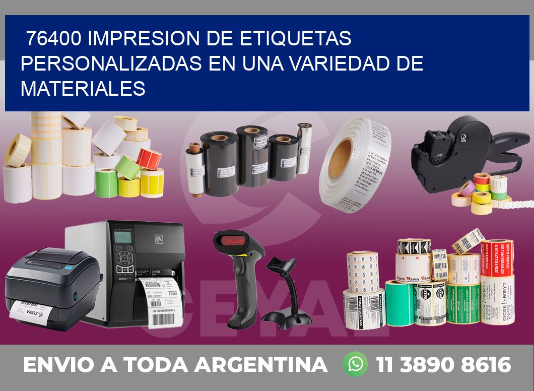 76400 IMPRESION DE ETIQUETAS PERSONALIZADAS EN UNA VARIEDAD DE MATERIALES