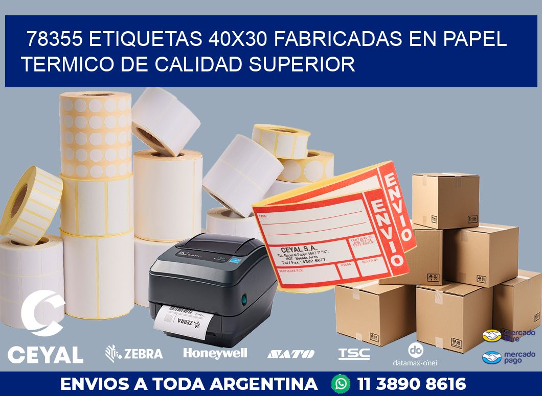 78355 ETIQUETAS 40X30 FABRICADAS EN PAPEL TERMICO DE CALIDAD SUPERIOR