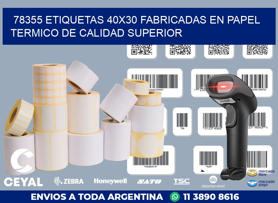 78355 ETIQUETAS 40X30 FABRICADAS EN PAPEL TERMICO DE CALIDAD SUPERIOR