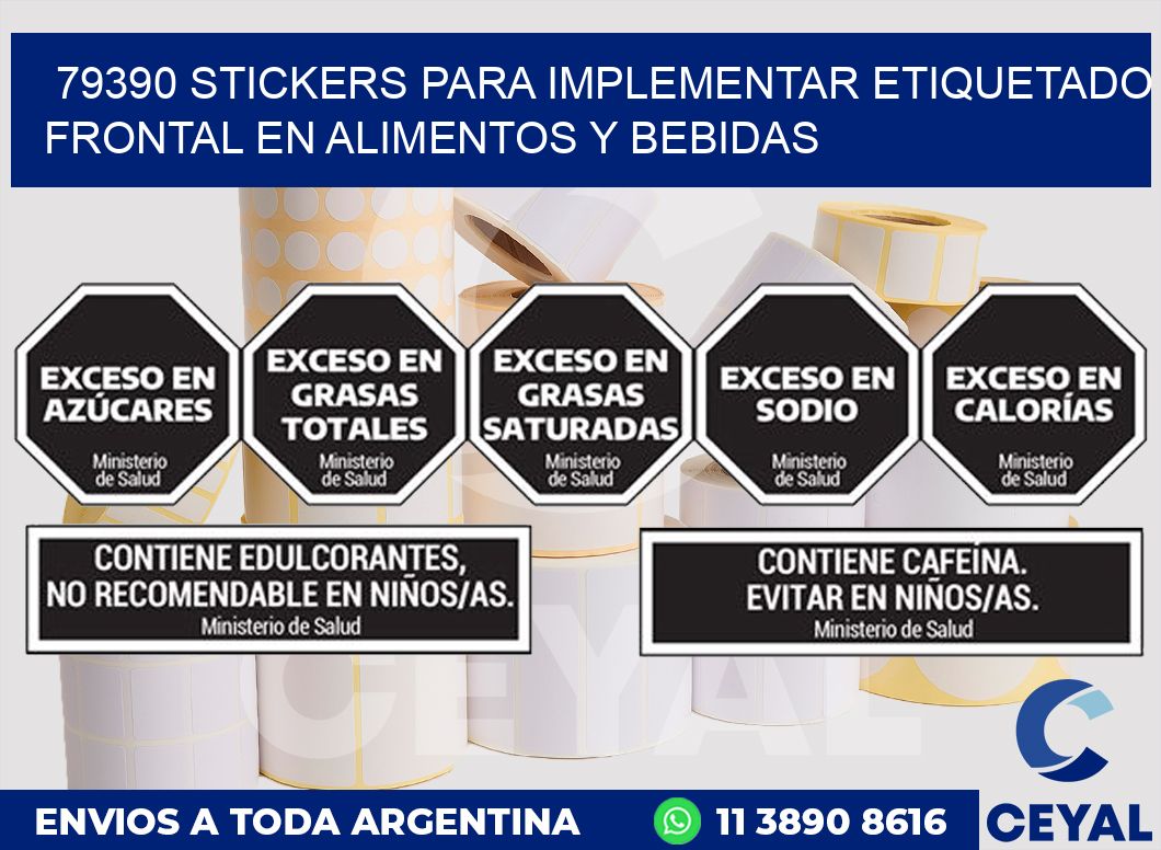 79390 STICKERS PARA IMPLEMENTAR ETIQUETADO FRONTAL EN ALIMENTOS Y BEBIDAS