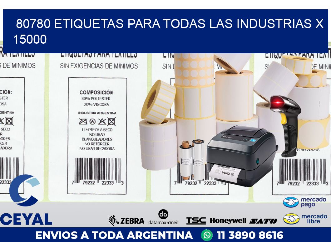 80780 ETIQUETAS PARA TODAS LAS INDUSTRIAS X 15000