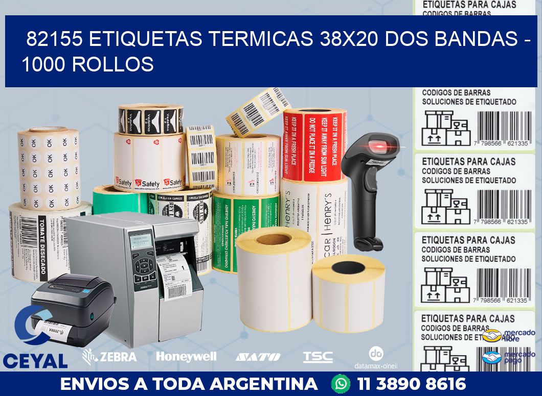 82155 ETIQUETAS TERMICAS 38X20 DOS BANDAS - 1000 ROLLOS