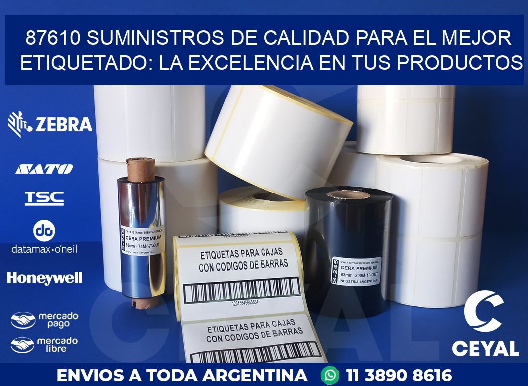 87610 SUMINISTROS DE CALIDAD PARA EL MEJOR ETIQUETADO: LA EXCELENCIA EN TUS PRODUCTOS