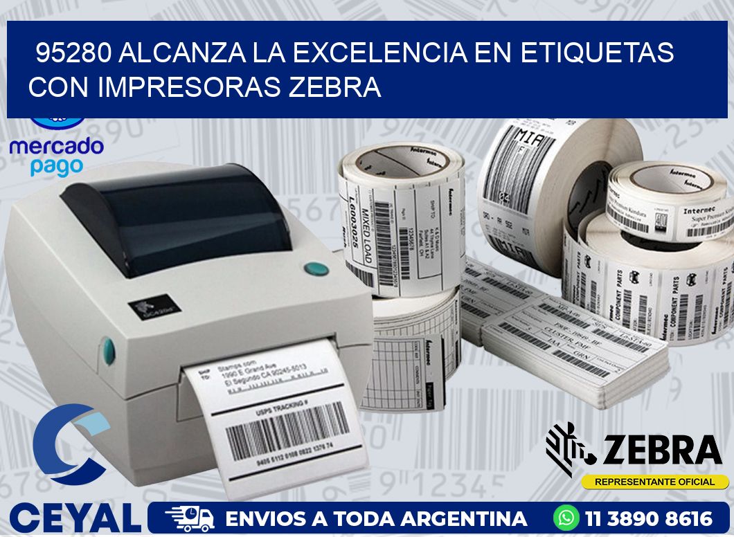 95280 ALCANZA LA EXCELENCIA EN ETIQUETAS CON IMPRESORAS ZEBRA