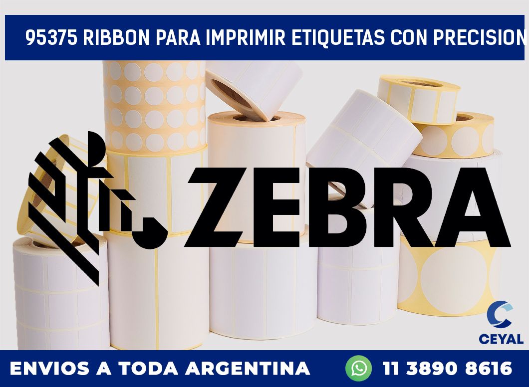 95375 RIBBON PARA IMPRIMIR ETIQUETAS CON PRECISION