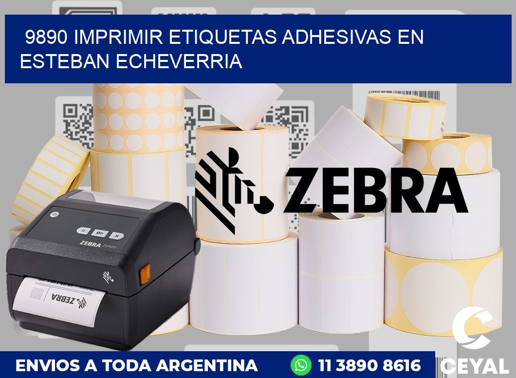 9890 IMPRIMIR ETIQUETAS ADHESIVAS EN ESTEBAN ECHEVERRIA