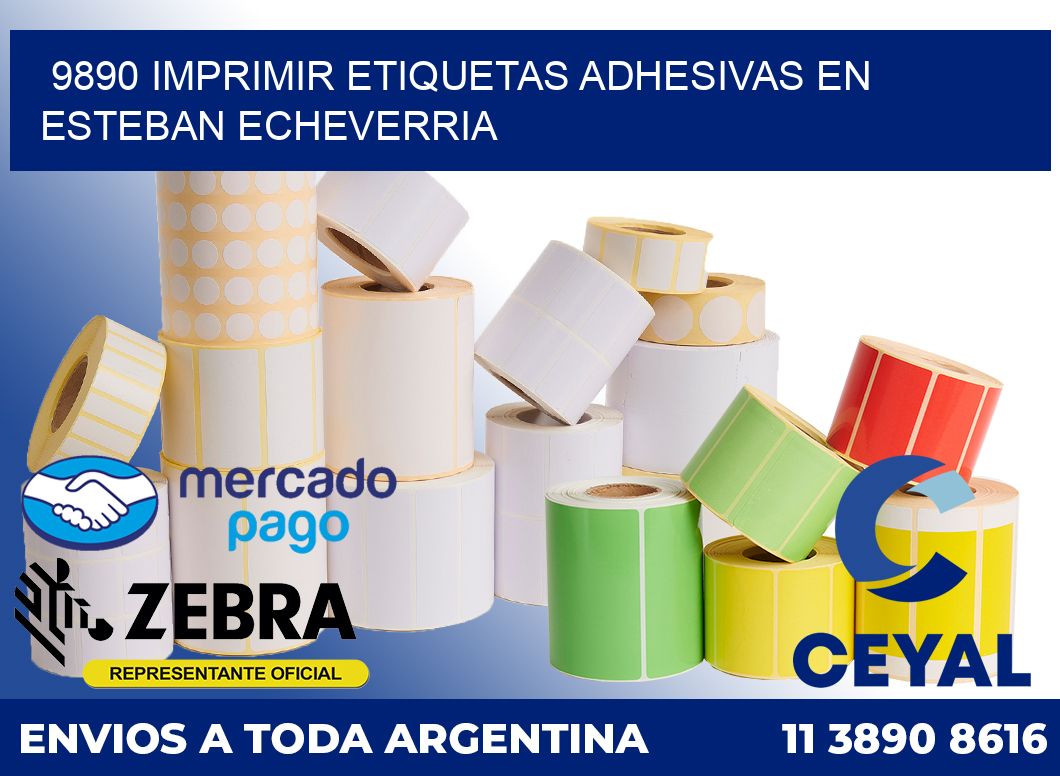 9890 IMPRIMIR ETIQUETAS ADHESIVAS EN ESTEBAN ECHEVERRIA
