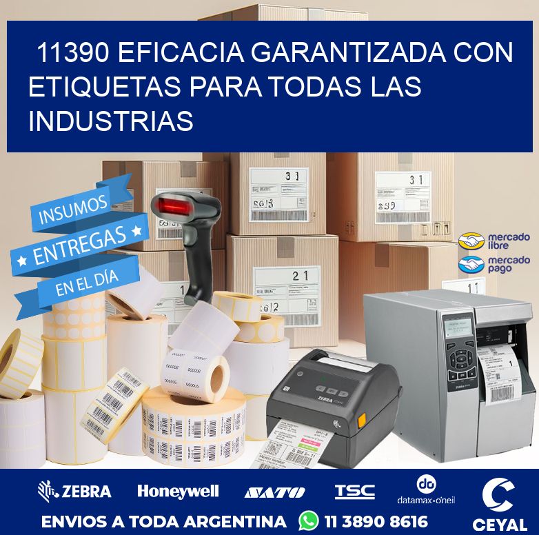 11390 EFICACIA GARANTIZADA CON ETIQUETAS PARA TODAS LAS INDUSTRIAS