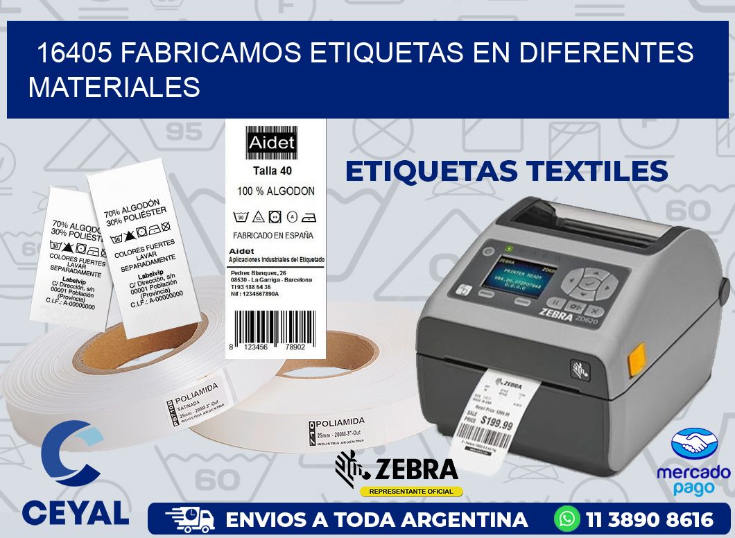 16405 FABRICAMOS ETIQUETAS EN DIFERENTES MATERIALES