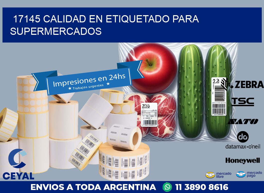 17145 CALIDAD EN ETIQUETADO PARA SUPERMERCADOS