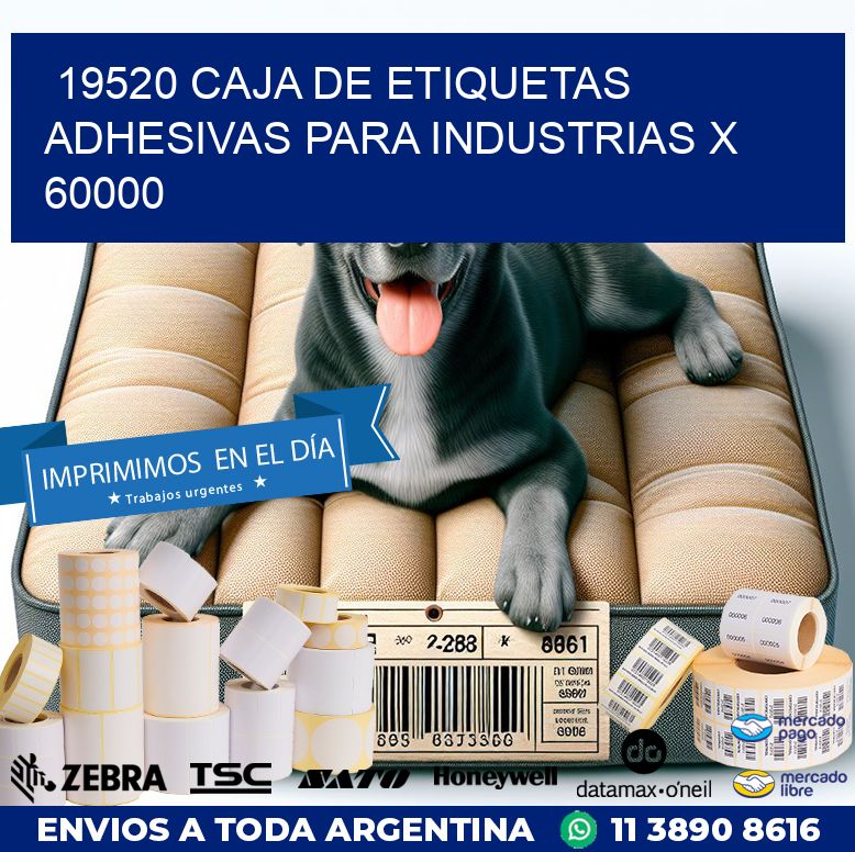 19520 CAJA DE ETIQUETAS ADHESIVAS PARA INDUSTRIAS X 60000